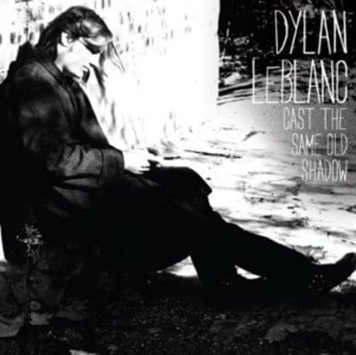 Cast the Same Old Shadow - Dylan LeBlanc [VINYL]
