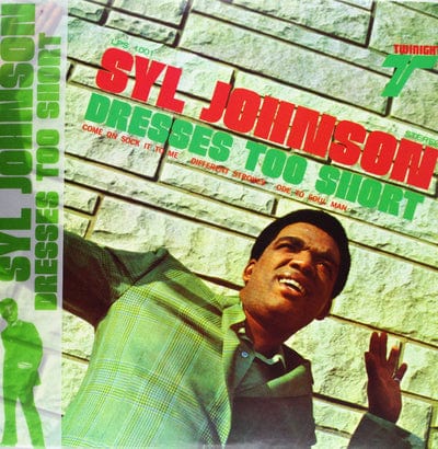 Dresses Too Short - Syl Johnson [VINYL]