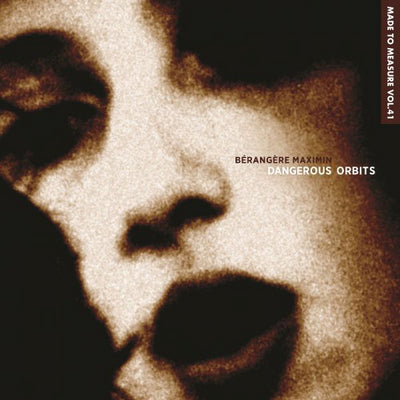 Dangerous Orbits - Bérangère Maximin [VINYL]