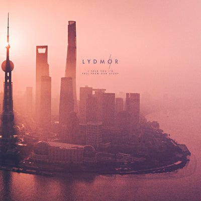 I Told You I'd Tell Them Our Story:   - Lydmor [VINYL]