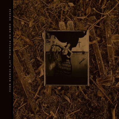 Come On Pilgrim... It's Surfer Rosa - Pixies [VINYL Deluxe Edition]